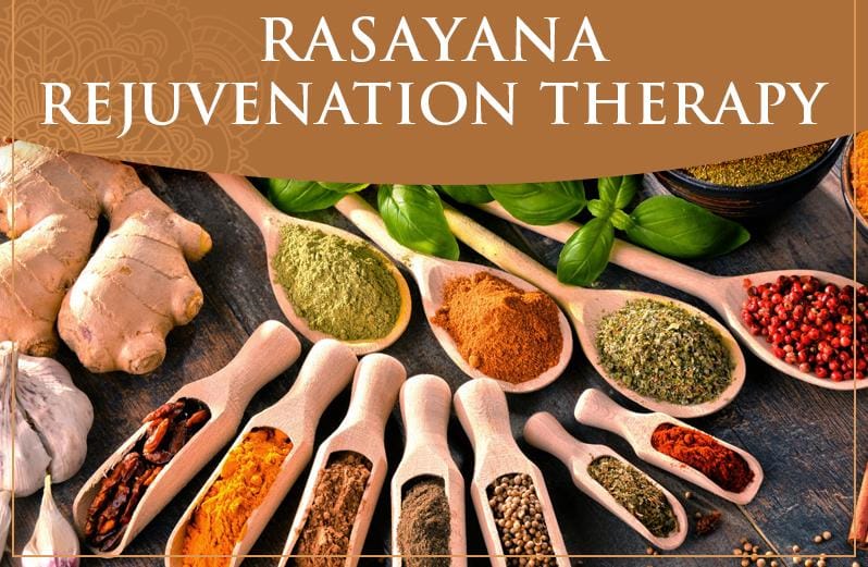  RASAYANA THERAPY
          